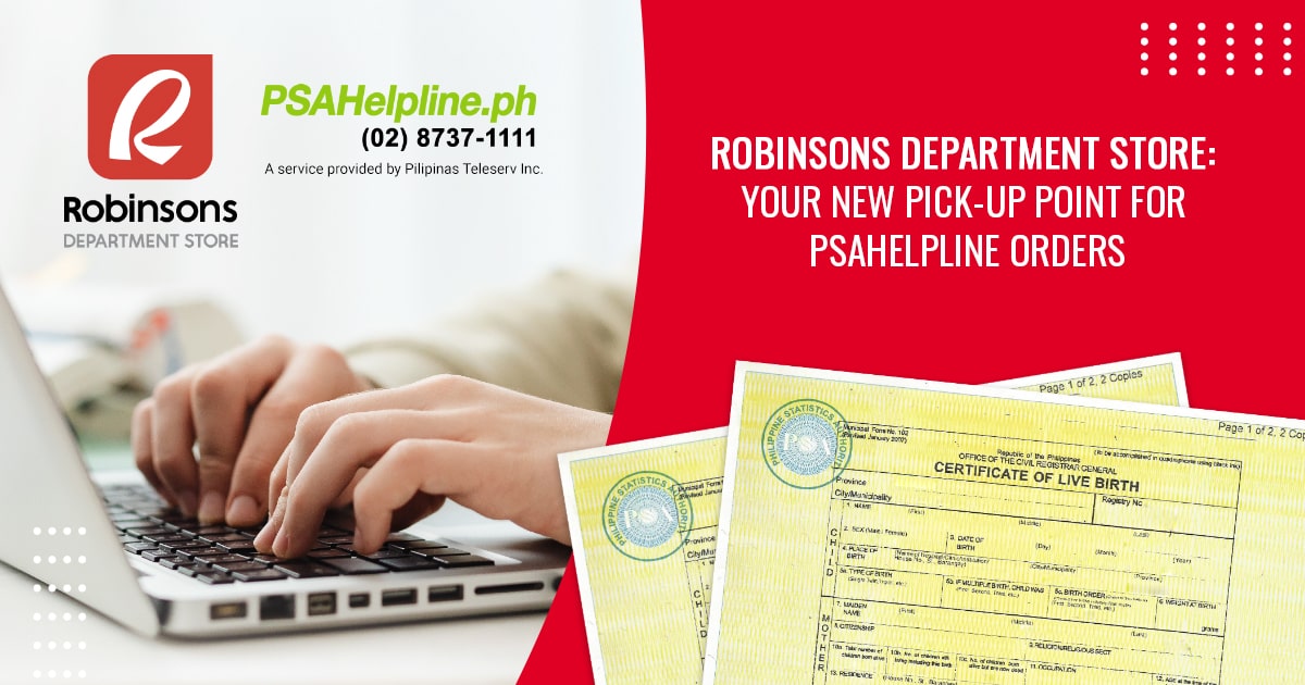 Order PSA certificate online at PSAHelpline.ph and pick up at Robinsons